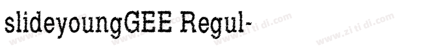 slideyoungGEE Regul字体转换
